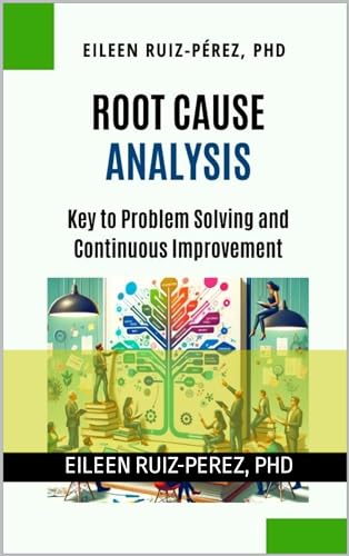 Root Cause Analysis: Key to Problem Solving and Continuous Improvement (Understanding the Life Sciences Industry)